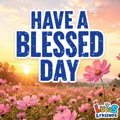 a poster that says have a blessed day on it