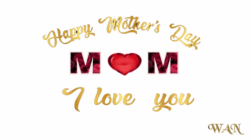 happy mother 's day mom i love you written in gold letters