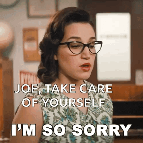a woman with glasses is saying joe take care of yourself i 'm so sorry