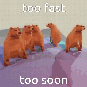 a group of bears standing next to each other with the words too fast too soon