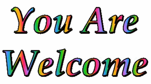 Large rainbow-outlined serif lettering spells “You Are Welcome.”