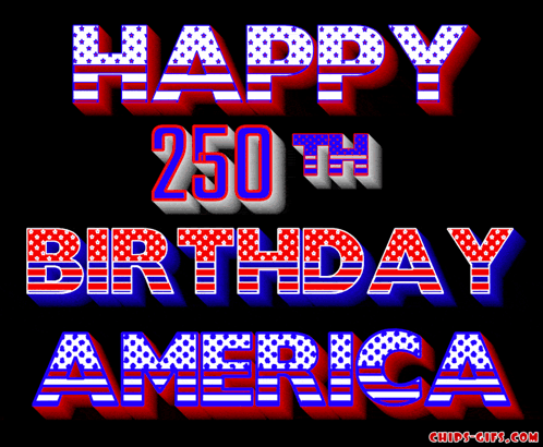 happy 250th birthday america is written in red white and blue on a black background