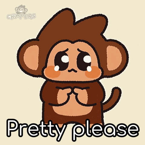 A small cartoon monkey clasps its hands under “Pretty please.”