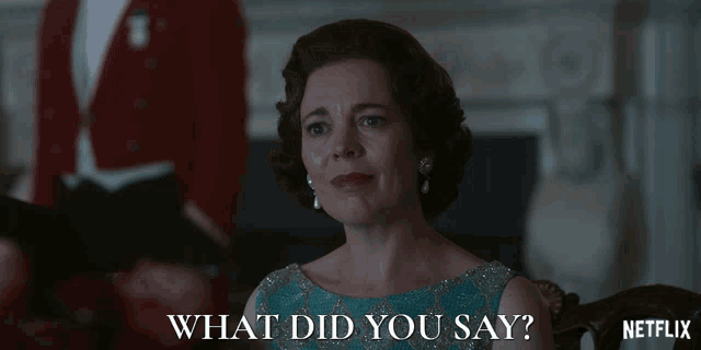 a woman in a blue dress says what did you say netflix