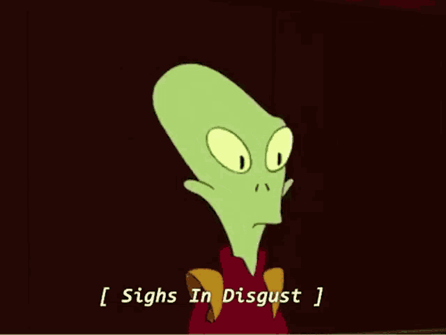 Kif from Futurama sighs in disgust against a dark background.