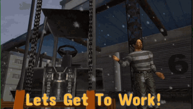 a video game scene with the words lets get to work