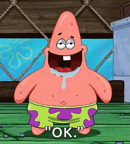 patrick star from spongebob squarepants is saying " ok "