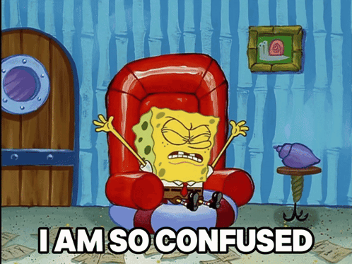 SpongeBob clutches the arms of a chair and shouts, “I AM SO CONFUSED.”