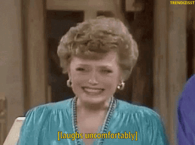 Blanche laughs awkwardly with the caption “[laughs uncomfortably].”