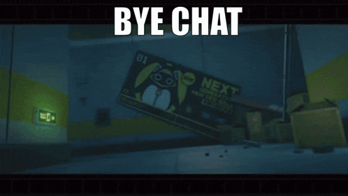 a bye chat message is displayed on a screen