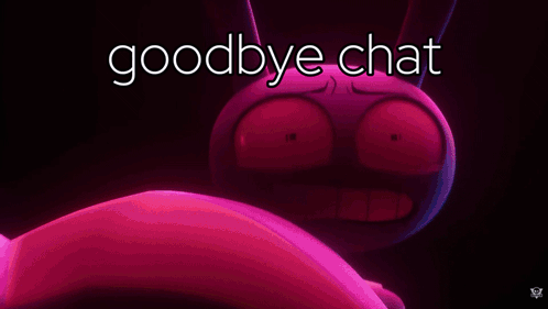 a picture of a cartoon character with the words goodbye chat written on it