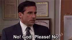 Michael Scott panics in an office and shouts “No! God! Please! No!”