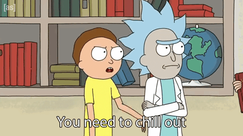 Rick Sanchez tells Morty Smith “You need to chill out” in an animated Rick and Morty scene.