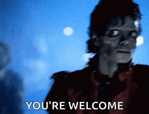 a picture of michael jackson with the words " you 're welcome " written on the bottom