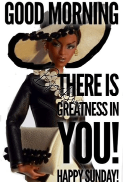 a barbie doll is holding a purse and says good morning there is greatness in you