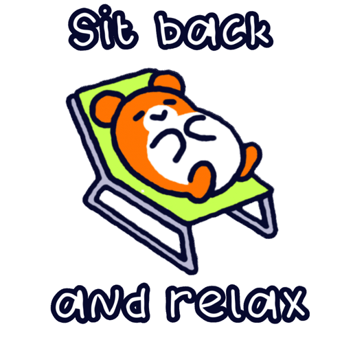 A cartoon hamster reclines on a beach chair with “Sit back and relax.”