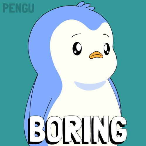a blue and white penguin with the word boring behind it