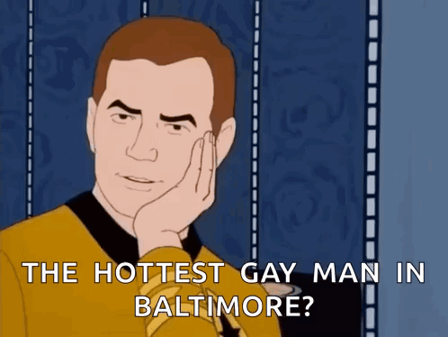 a cartoon of a man with his hand on his face and the words the hottest gay man in baltimore