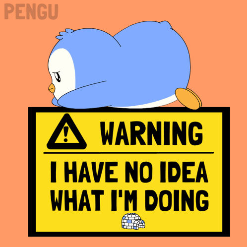 a penguin laying on top of a warning sign that says " i have no idea what i 'm doing "