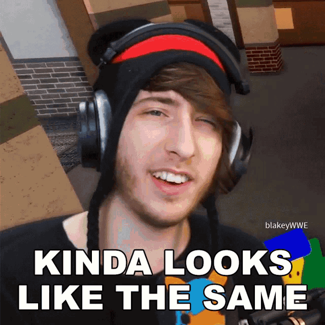 a man wearing headphones and a hat says " kinda looks like the same "