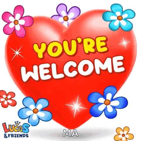 A red heart graphic reads ‘YOU’RE WELCOME’ and is surrounded by colorful flowers.