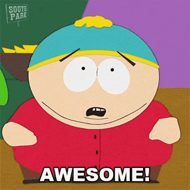 Eric Cartman says “AWESOME!” in a South Park scene.