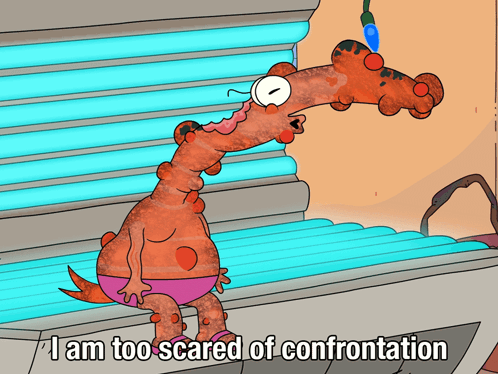 a cartoon character is sitting on a tanning bed and says i am too scared of confrontation