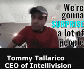 tommy tallarico is the ceo of intellivision and is surprised by a lot of people