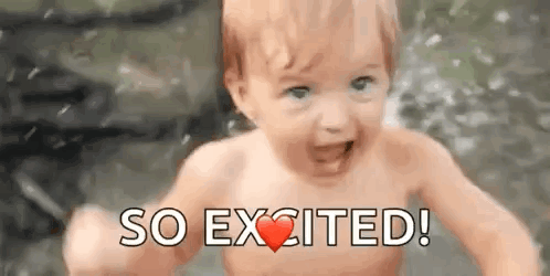 a baby without a shirt is standing in the water with the words `` so excited ! '' written above him .