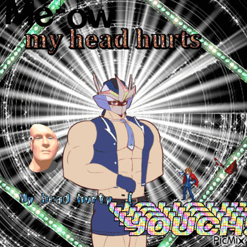 A stylized muscular cartoon character stands in a radiant graphic reading “my head hurts” and “OUCH.”
