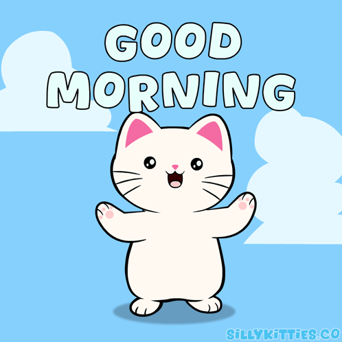 A white cartoon cat raises its paws under “GOOD MORNING.”