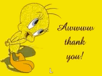 Tweety Bird bashfully smiles on a yellow card reading “Awwwww thank you!”