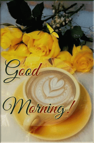 A cup of coffee beside yellow roses reads “Good Morning!”