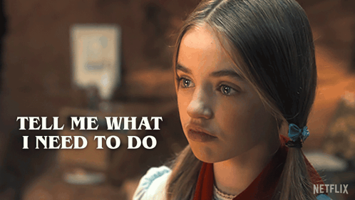 a girl says tell me what i need to do on a netflix ad