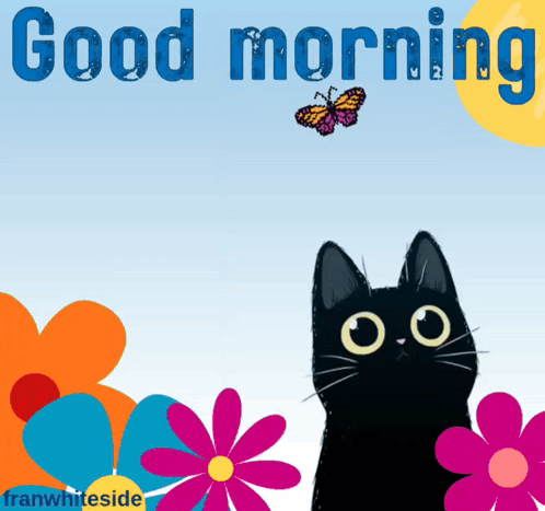 A black cat sits among colorful flowers beneath “Good morning.”