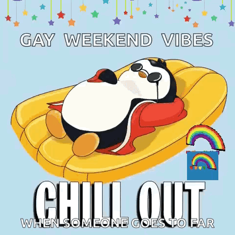 A sleeping penguin on a yellow float is captioned “GAY WEEKEND VIBES CHILL OUT.”