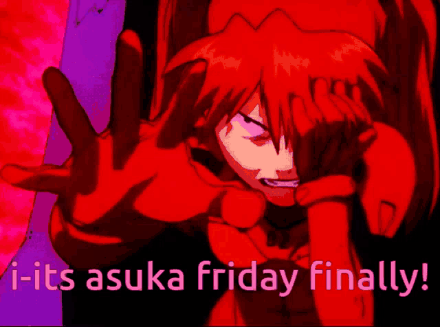 a picture of a girl with the words " its asuka friday finally " on the bottom