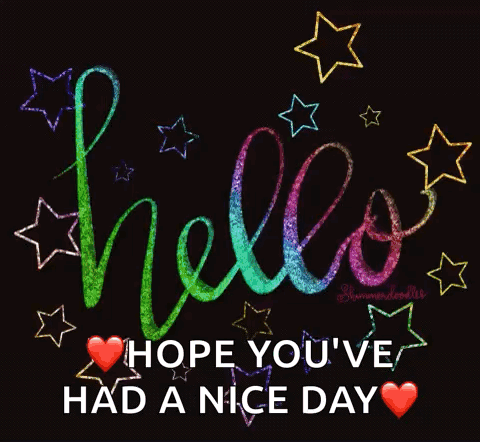 Colorful handwritten “hello” appears with stars and “HOPE YOU'VE HAD A NICE DAY.”
