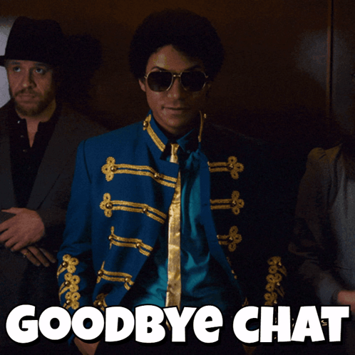 A performer in a blue embellished jacket poses beside the caption “GOODBYE CHAT”.