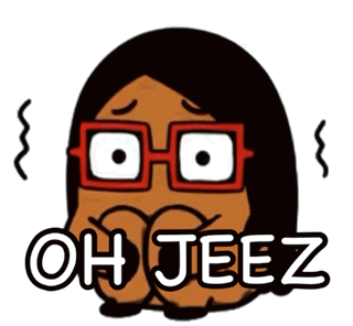 A cartoon person with red glasses shakes nervously beside the caption “OH JEEZ.”