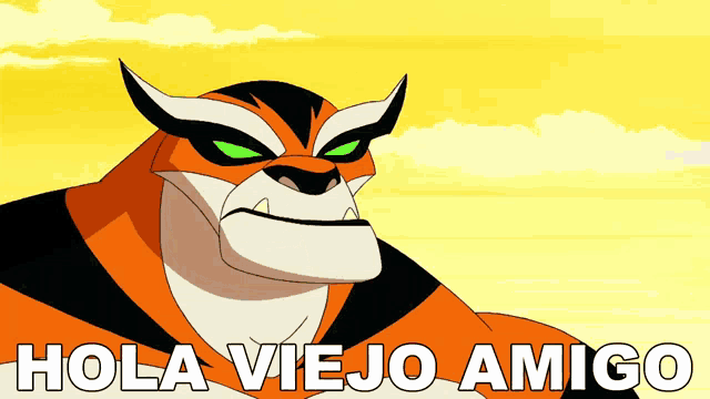 a cartoon tiger with the words hola viejo amigo below him