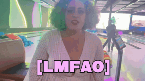 a woman in a bowling alley says lmfao in pink letters
