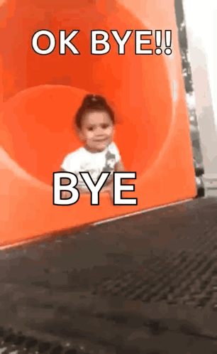 A small child slides down an orange slide under “OK BYE!!”.