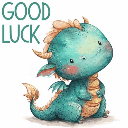 A friendly illustrated baby dragon sits beside teal “GOOD LUCK” text.
