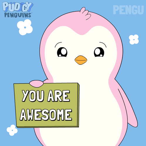 a pink and white penguin holding a sign that says you are awesome