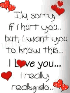 A decorated note says “I’m sorry if I hurt you… I love you.”