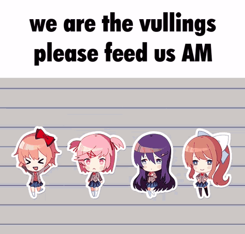 a poster that says " we are the vullings please feed us am " on it