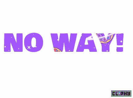 the word no way is written in purple and blue