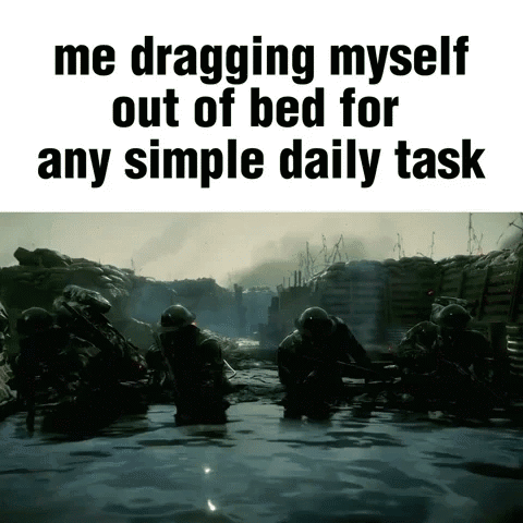 a meme about dragging myself out of bed