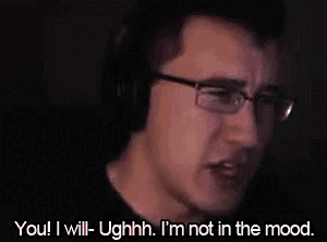 Markiplier Not In The Mood GIF